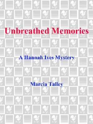 [Hannah Ives Mystery 02] • Unbreathed Memories